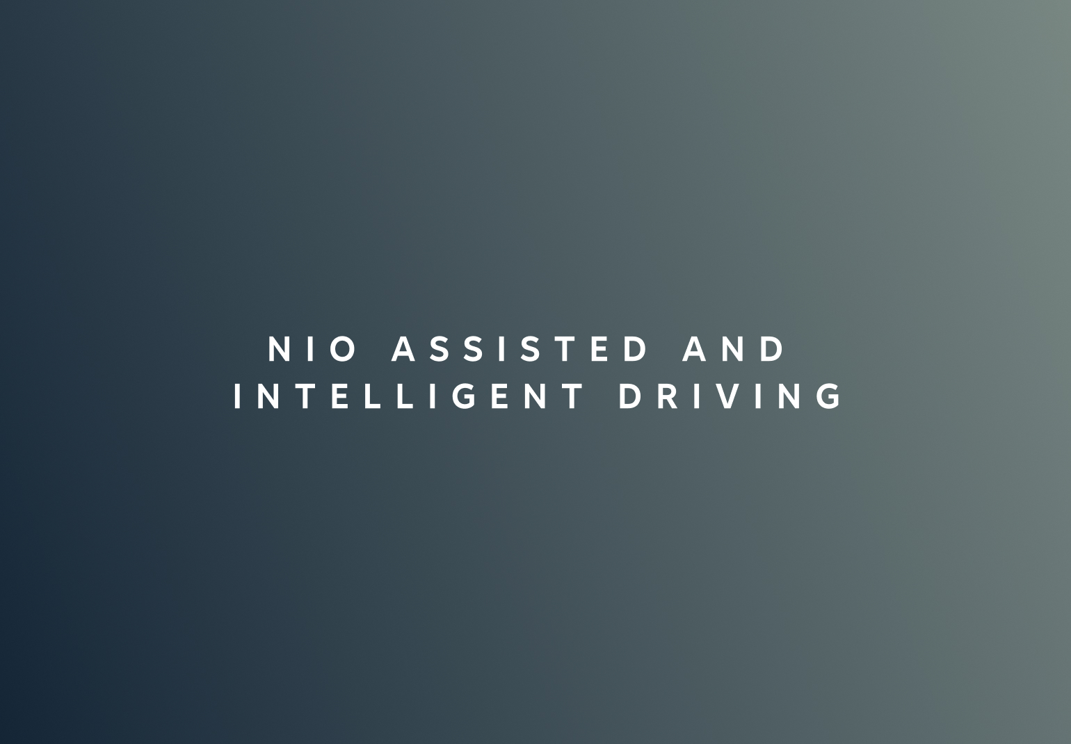 NIO Assisted and Intelligent Driving